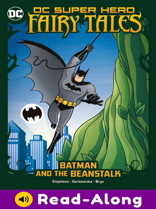 Sarah Hines Stephens创作的Batman and the Beanstalk作品的详细信息 - 可供借阅